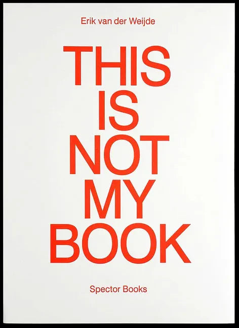 Erik Van Der Weijde: This Is Not My Book - Paperback