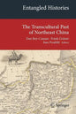 Entangled Histories: The Transcultural Past of Northeast China - Paperback