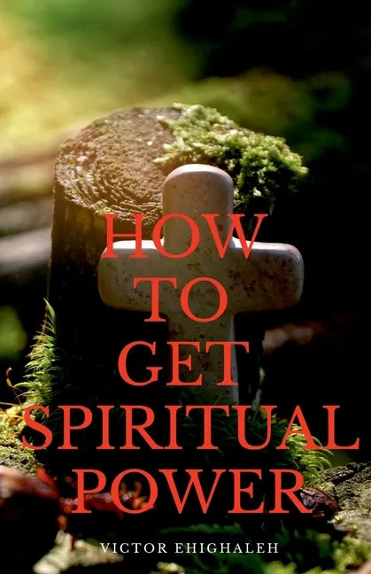 How to Get Spiritual Power - Paperback