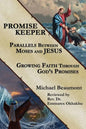Promise Keeper: Parallels Between Moses and Jesus - Paperback