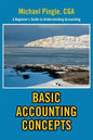 Basic Accounting Concepts: A Beginner's Guide to Understanding Accounting - Paperback
