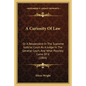 A Curiosity Of Law: Or A Respondent In The Supreme Judicial Court As A Judge In The General Court, And What Possibly Came Of It (1866) - Paperback