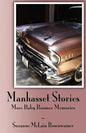 Manhasset Stories - More Baby Boomer Memories - Paperback