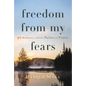 Freedom from My Fears: 40 Meditations on David's Psalms and Prayers - Paperback