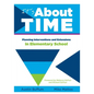 It's about Time [Elementary]: Planning Interventions and Exrensions in Elementary School - Paperback