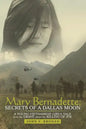 Mary Bernadette: Secrets of a Dallas Moon: A Young Vietnamese Girl's Tale from the Grave about the Killing of JFK - Paperback