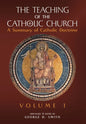 The Teaching of the Catholic Church: Volume 1: A Summary of Catholic Doctrine - Hardcover