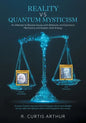 Reality vs Quantum Mysticism: An Attempt to Resolve Issues with Relativity and Quantum Mechanics and Explain Dark Energy - Paperback