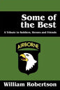 Some of the Best: A Tribute to Soldiers, Heros and Friends - Paperback