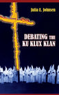 Debating the Ku Klux Klan - Paperback
