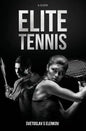 Elite Tennis: A Guide - Paperback