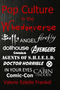 Pop Culture in the Whedonverse: All the References in Buffy, Angel, Firefly, Dollhouse, Agents of S.H.I.E.L.D., Cabin in the Woods, The Avengers, Doct - Paperback