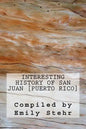 Interesting History of San Juan [Puerto Rico] - Paperback