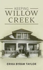 Keeping Willow Creek - Paperback