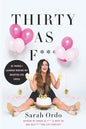 Thirty as F***: 30 Things I Learned During My Quarter-Life Crisis - Paperback