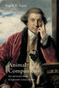 Animal Companions: Pets and Social Change in Eighteenth-Century Britain - Paperback