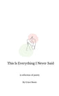 This Is Everything I Never Said - Paperback