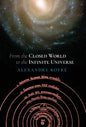 From the Closed World to the Infinite Universe (Hideyo Noguchi Lecture) - Hardcover
