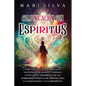 Comunicación con espíritus: Conectar con guías espirituales, ancestros, arcángeles y ángeles, junto con el desarrollo de sus habilidades psíquicas - Paperback
