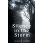 Silence in the Storm - Paperback