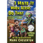 I Hate It When Aliens Do That - Paperback