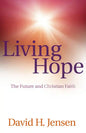 Living Hope: The Future and Christian Faith - Paperback