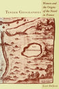 Tender Geographies: Women and the Origins of the Novel in France - Paperback