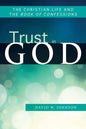 Trust in God: The Christian Life and the Book of Confessions - Paperback