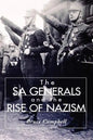 The Sa Generals and the Rise of Nazism - Paperback