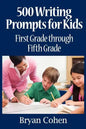 500 Writing Prompts for Kids: First Grade through Fifth Grade - Paperback