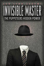 The Invisible Master: Secret Chiefs, Unknown Superiors, and the Puppet Masters Who Pull the Strings of Occult Power from the Alien World - Paperback