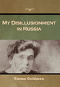 My Disillusionment in Russia - Hardcover