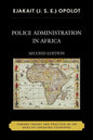 Police Administration in Africa: Toward Theory and Practice in the English-Speaking Countries - Paperback