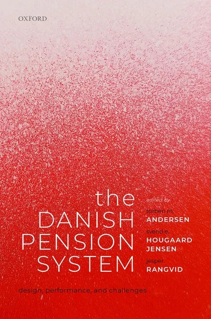 The Danish Pension System: Design, Performance, and Challenges - Hardcover