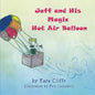 Jeff and His Magic Hot Air Balloon - Paperback