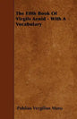 The Fifth Book Of Virgils Aenid - With A Vocabulary - Paperback
