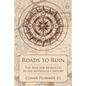 Roads to Ruin: The War for Morocco in the Sixteenth Century - Paperback