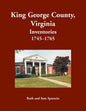 King George County, Virginia Inventories, 1745-1765 - Paperback