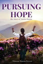 Pursuing Hope: The Story of Justin Hanna - Paperback
