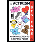 The Activism of BTS Fans: An Introduction to K-Pop Stan Power - Paperback