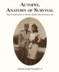 Autopsy, Anatomy of Survival: The Autobiography of Thomas (Tommy Hugh Goodson, Jr. - Paperback