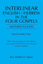 Interlinear English / Hebrew in the Four Gospels: Matthew to John - Paperback