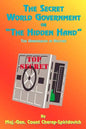 The Secret World Government or "The Hidden Hand": The Unrevealed in History - Paperback