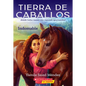 Tierra de Caballos #1: Indomable (Horse Country #1: Can't Be Tamed): Volume 1 - Paperback
