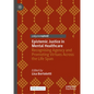 Epistemic Justice in Mental Healthcare: Recognising Agency and Promoting Virtues Across the Life Span - Hardcover