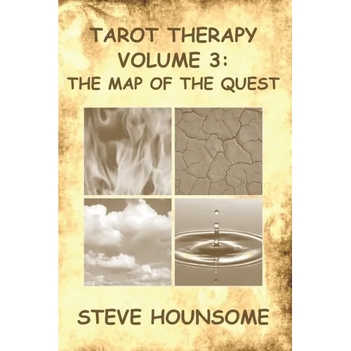 Tarot Therapy Volume 3: The Map of the Quest - Paperback