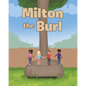 Milton the Burl - Paperback