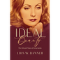 Ideal Beauty: The Life and Times of Greta Garbo - Hardcover