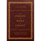 The Person and Work of Christ: Revised and Enhanced - Paperback