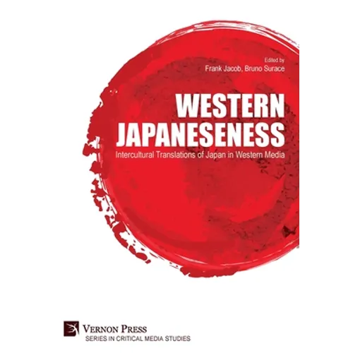 Western Japaneseness: Intercultural Translations of Japan in Western Media - Hardcover